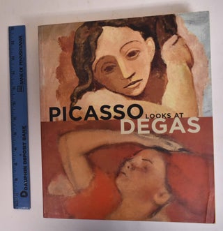 Item #138668 Picasso Looks At Degas. Elizabeth Cowling, Richard Kendall