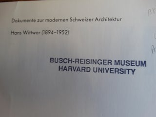Hans Wittwer (1894-1952): Dokumente zur modernen Schweizer Architektur