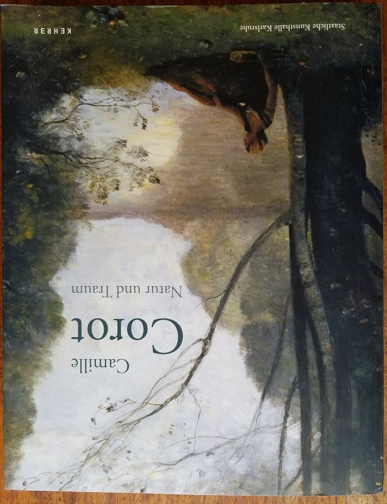 Item #138820 Camille Corot : Natur und Traum. Margret Stuffmann, Dorit Schafer.