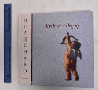 Item #138851 Jacques Blanchard: Myth & Allegory. Christopher Wright, Jacques Blanchard, Andrea Gates