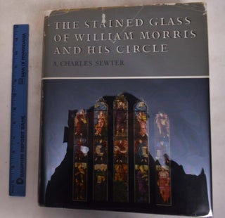 Item #139147 The Stained Glass of William Morris and his Circle (First volume). A. Charles Sewter