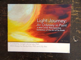 Item #139363 Light Journey: An Odyssey in Paint -- A Mid-Career Retrospective Exhibition of the...