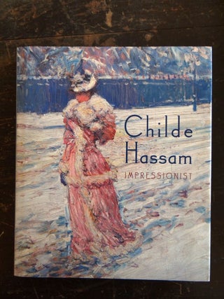 Item #139384 Childe Hassam: Impressionist. Warren Adelson