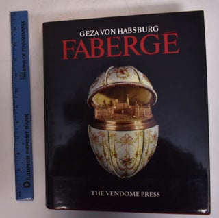 Item #139999 Faberge. Geza Von Habsburg, A. Kenneth Snowman Christopher Forbes, Alexander von...