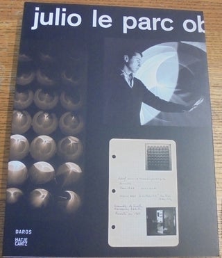 Item #140392 Julio Le Parc Obras Cineticas = Kinetic Works. Alexander Alberro