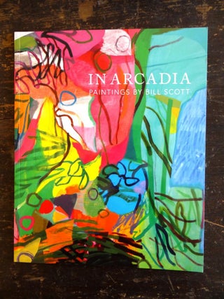 Item #140935 In Arcadia: Paintings by Bill Scott. Robert S. Mattison