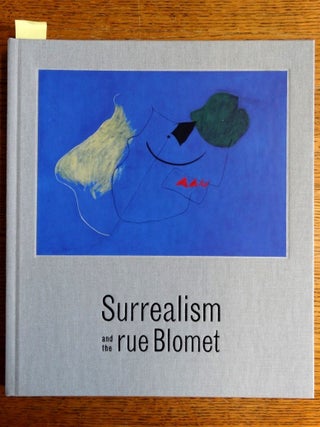 Item #141036 Surrealism and the rue Blomet. Mary Ann Caws