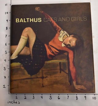 Item #141082 Balthus: Cats and Girls. Sabine Rewald