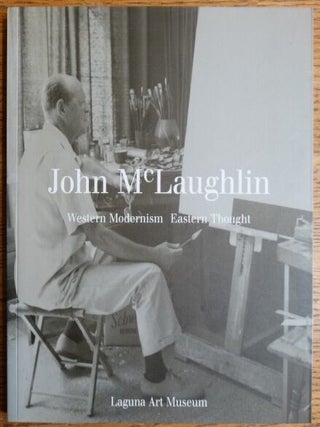 Item #14119 John McLaughlin: Western Modernism, Eastern Thought. Susan C. Larsen, Peter Selz