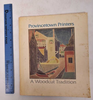 Item #14150 Provincetown Printers: A Woodcut Tradition. Janet Altic Flint
