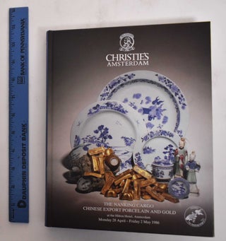 Item #142516 The Nanking Cargo Chinese Export Porcelain and Gold European Glass and Stoneware...