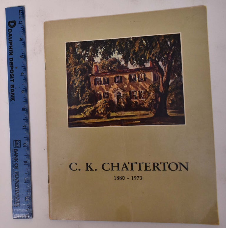 Item #142726 C.K. Chatterton, 1880-1973. Bennard B. Perlman.