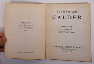 Alexander Calder: Mobiles, Stabiles, Constellations