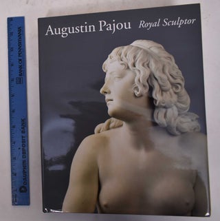 Item #14307.1 Augustin Pajou: Royal Sculptor, 1730-1809. James David Draper, Guilhem Scherf