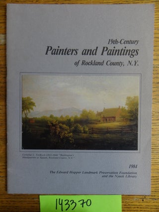 Item #143370 19th-Century Painters and Paintings of Rockland County, N.Y. Lynn S. Beman, curator