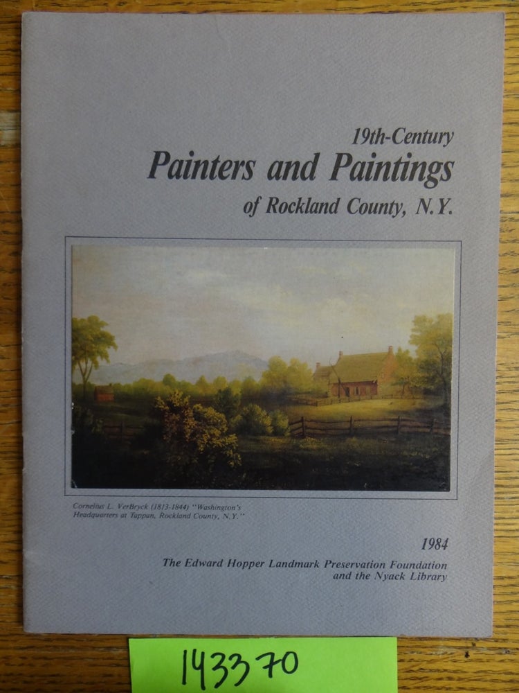 Item #143370 19th-Century Painters and Paintings of Rockland County, N.Y. Lynn S. Beman, curator.