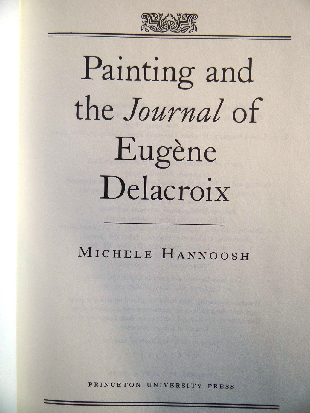 Painting And The Journal Of Eugene Delacroix by Michele Hannoosh on Mullen Books