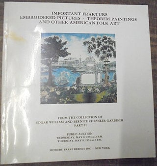 Item #143470 Important Frakturs, Embroidered Pictures, Theorem Paintings and Cutwork Pictures...