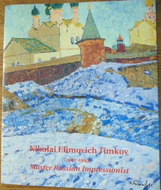 Item #14401 Nikolai Efimovich Timkov (1912-1993), Master Russian Impressionist. Spanierman Gallery