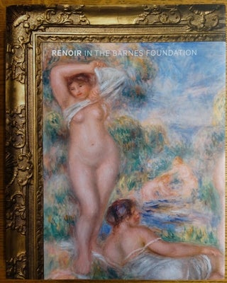 Item #144056 Renoir in the Barnes Foundation. Martha Lucy, John House