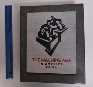 Item #1440 The Machine Age in America, 1918-1941. Richard Guy Wilson