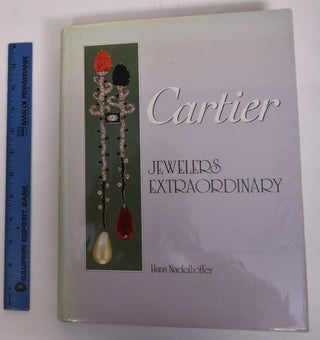 Item #144269 Cartier: Jewelers Extraordinary. Hans Nadelhoffer