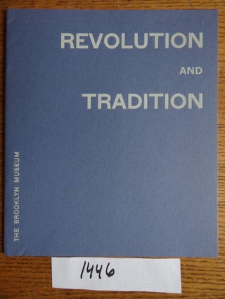 Item #1446 Revolution and Tradition: An Exhibition of the Chief Movements in American Painting...