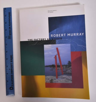 Item #14474 Robert Murray: The Factory as Studio. Denise Leclerc, Robert Murray, Marion Barclay