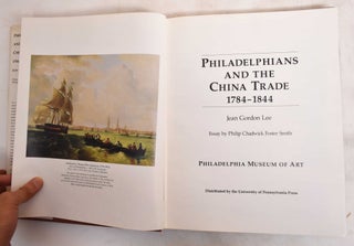 Philadelphians and the China Trade, 1784-1844