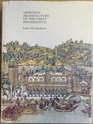 Item #144857 Venetian Architecture of the Early Renaissance. John McAndrew