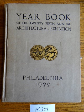 Item #145204 Year Book of the Twenty Fifth Annual Architectural Exhibition held by The...