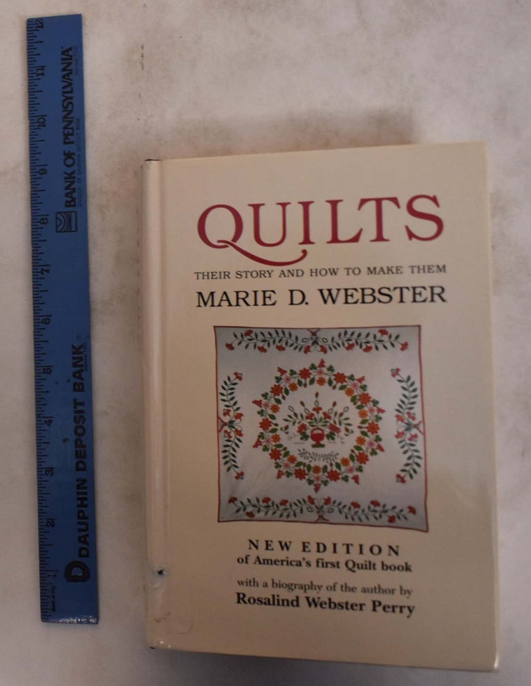Item #145344 Quilts: Their Story and How to Make Them. Marie D. Webster, Rosalind Webster Perry.