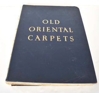 Item #145612 Old Oriental Carpets. Friedrich Sarre, Hermann Trenkwald