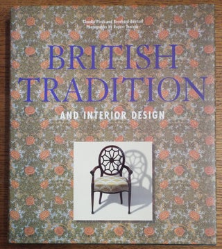 Item #145895 British Tradition and Interior Design: Town and Country Living in the British isles....