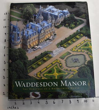 Item #145914 Waddesdon Manor: The Heritage of a Rothschild House. Michael Hall