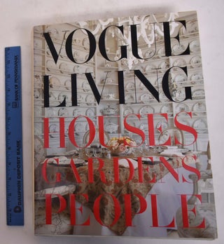 Item #146060 Vogue Living: Houses, Gardens, People. Calvin Klein, Hamish Bowles, foreword,...