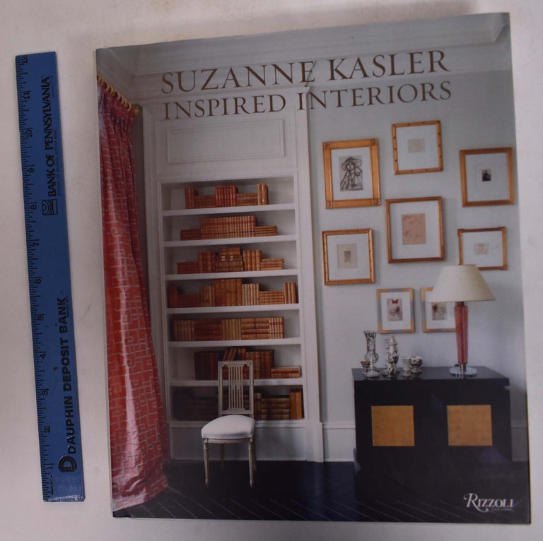 Item #146402 Suzanne Kasler: Inspired Interiors. Suzanne Kasler, Christine Pittel.