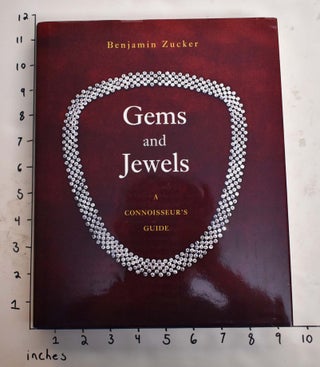 Item #146580 Gems and Jewels: A Connoisseur's Guide. Benjamin Zucker