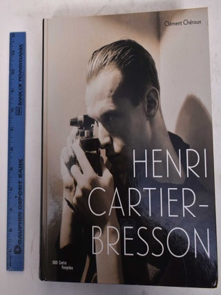 Item #146591 Henri Cartier-Bresson. Clement Cheroux