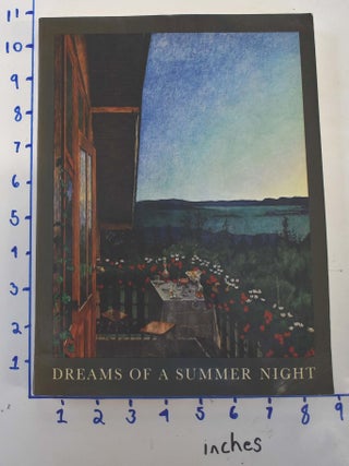 Item #146602 Dreams of a Summer Night: Scandinavian Painting at the Turn of the Century. Leena...