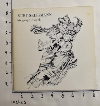 Item #14679 Kurt Seligmann: His Graphic Work. James Johnson Sweeney
