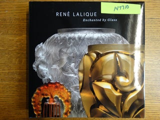 Item #147710 Rene Lalique: Enchanted by Glass. Kelley Jo Elliott, Elizabeth Everton
