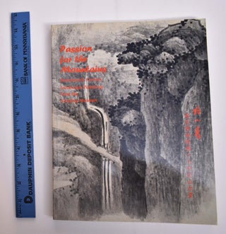 Item #148037 Passion for the Mountains: Seventeenth Century Landscape Paintings from the Nanjing...