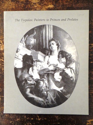 Item #14845 The Tiepolos: Painters to Princes and Prelates. AL: Birmingham Museum of Art...