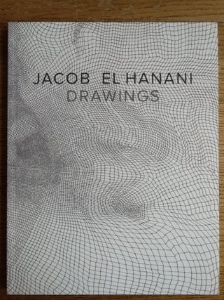 Item #148488 Jacob El Hanani: Drawings. Arthur C. Danto