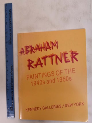 Item #148513 Abraham Rattner Paintings of the 1940s and 1950s. Gloria-Gilda Deak