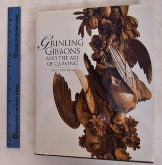Item #148629 Grinling Gibbons and the Art of Carving. David Esterly
