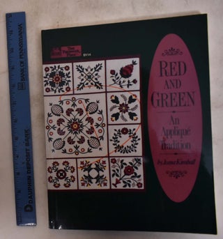 Item #149608 Red and Green: An Applique Tradition. Jeana Kimball