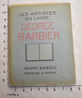 Item #149654 George Barbier (Les Artistes du Livre, 10). Jean-Louis Vaudoyer, Henri de Regnier