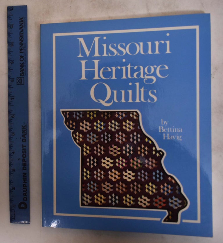 Item #149729 Missouri Heritage Quilts. Bettina Havig.